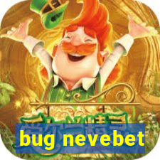 bug nevebet